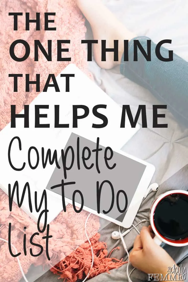 Having a to do list is fantastic... but it's only good if you actually complete it. Here's the one thing that helps me complete my to do list everyday.
