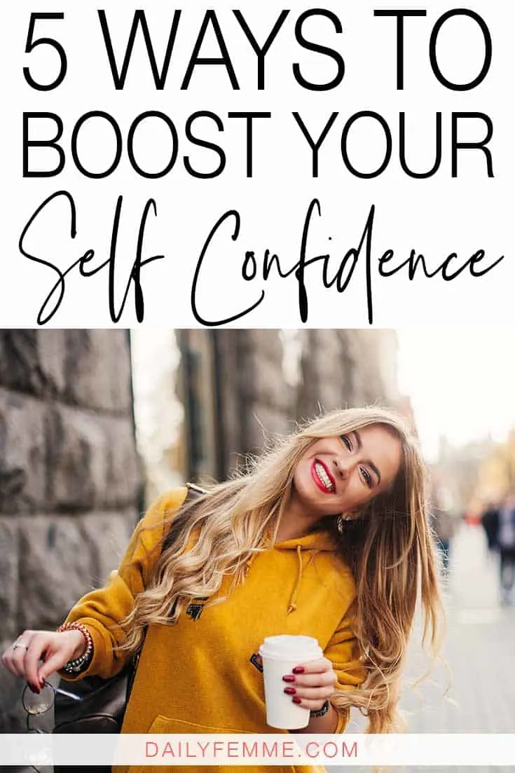 Some days we feel like we can take on the world. Other days we feel like we want to hide. For those days, there's ways to boost your self confidence.