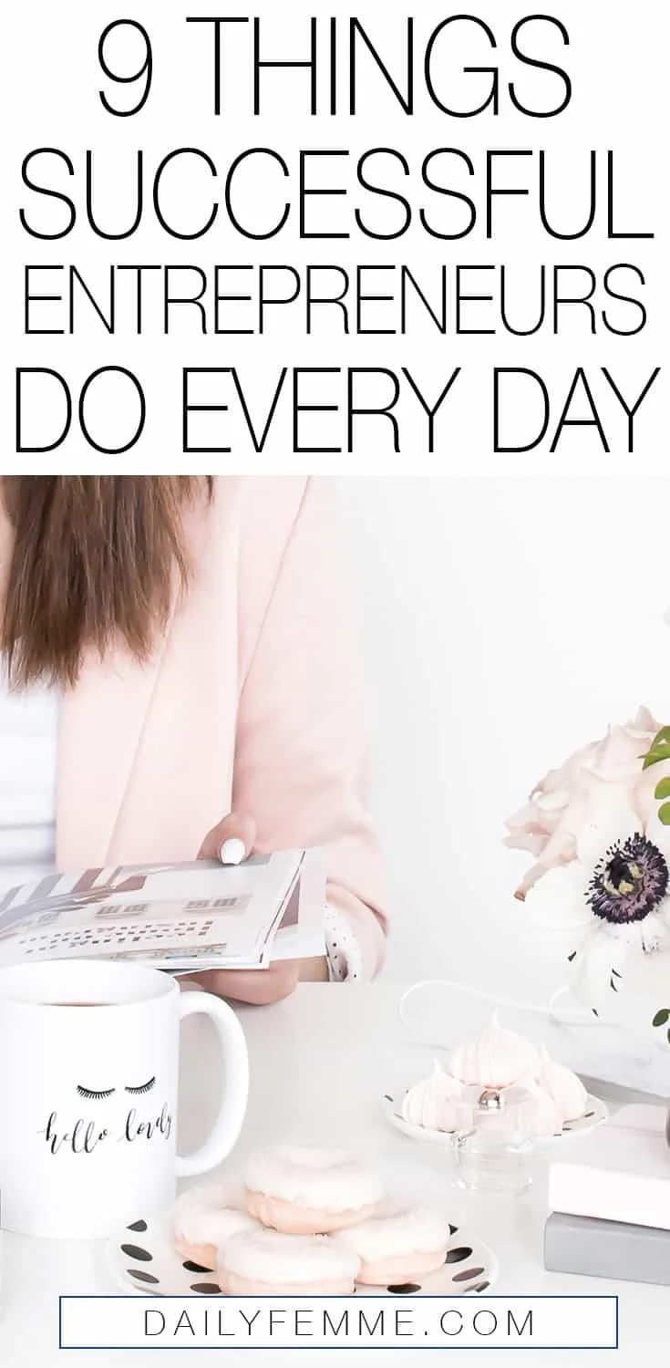 Successful entrepreneurs have a lot in common, there's things these entrepreneurs do every day that set the apart from the rest and ensure they are ahead in their business venture. Here's a roundup of the main things I found successful entrepreneurs do each day - how many of them do you do?
