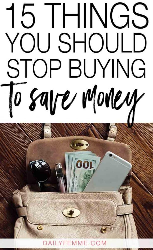 15 Things You Should Stop Buying To Save Money - Hello Brazen
