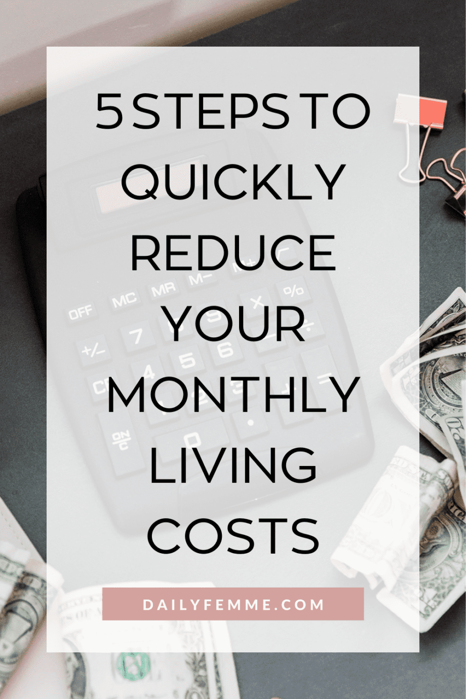 If you're looking to save money here are 5 strategies to reduce your monthly living costs and cut your expenses.