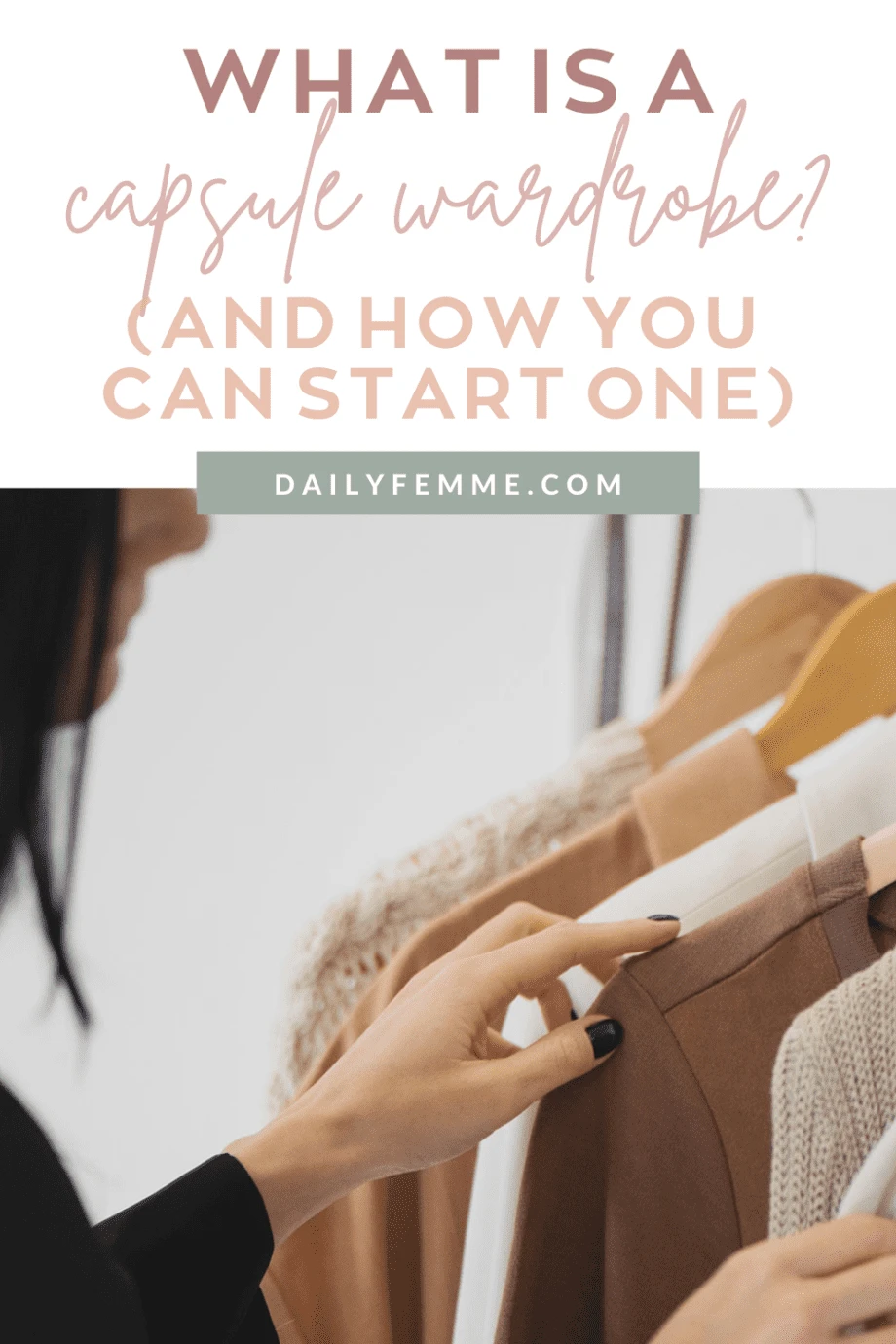 A capsule wardrobe is no longer just for minimalist living, and is becoming mainstream. Here's how you can create your capsule wardrobe today