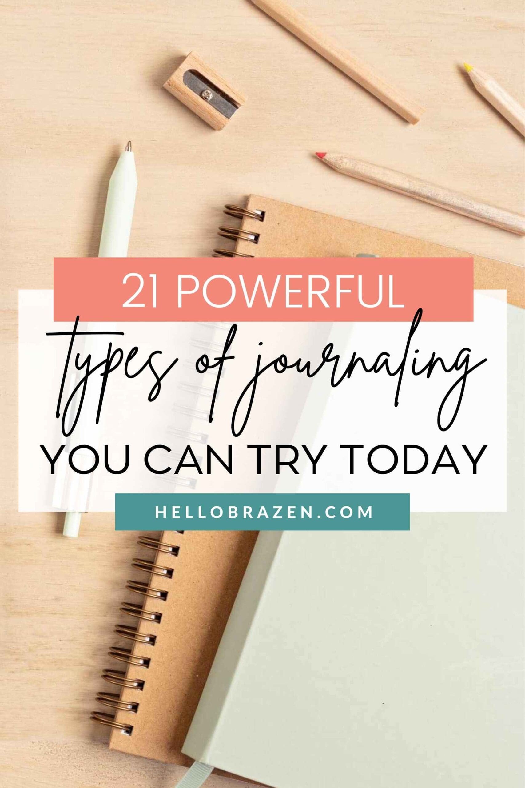 21 Powerful Types Of Journaling You Can Try Today Hello Brazen
